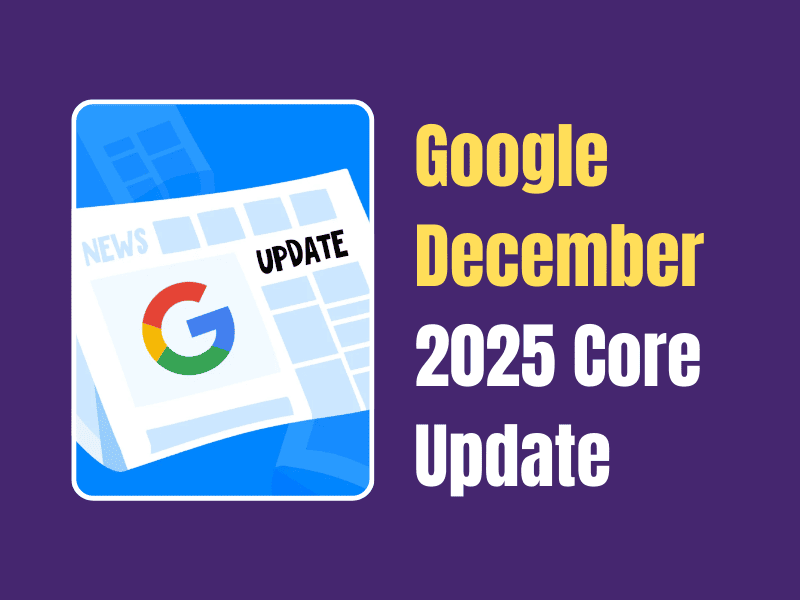 Google December 2025 Core Update Rolling Out Now: What You Need to Know